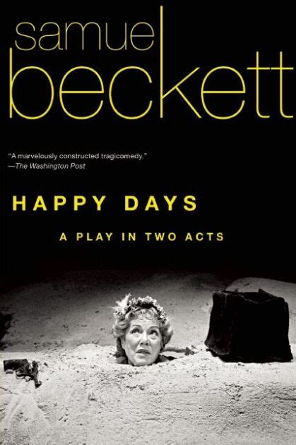 Happy Days: A Play in Two Acts by Samuel Beckett, Paperback | Barnes ...