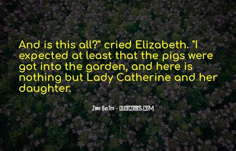 Top 30 Lady Catherine Quotes: Famous Quotes & Sayings About Lady Catherine