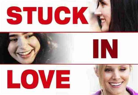 DVD Review: STUCK IN LOVE Is Well Worth Your Time - Movies In Focus