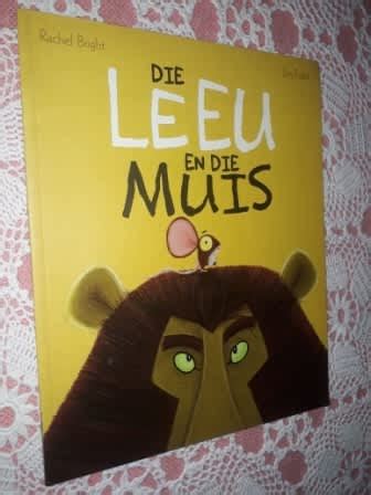 Afrikaans - Die Leeu en die Muis Rachel Bright was sold for R60.00 on 23 Nov at 15:54 by Pintom ...