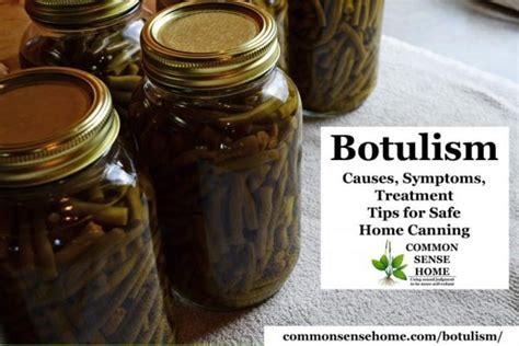 Botulism- Causes, Symptoms, Treatment, Tips for Safe Canning | Toxic foods, Food, Best diet plan