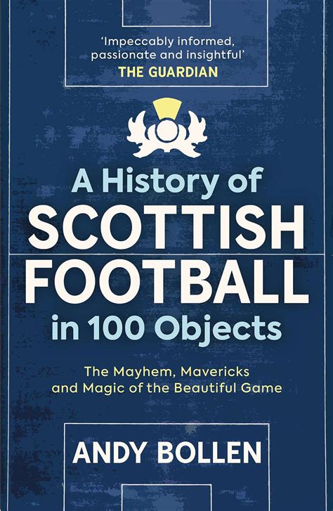 A History of Scottish Football in 100 Objects: The Mayhem, Mavericks ...