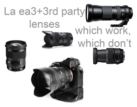 Sony A7rii: LA EA3 and 3rd party lenses, which work, which don't - Mike ...