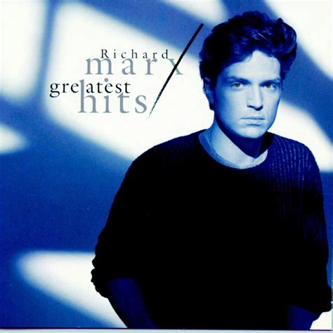 Richard Marx - Greatest Hits - Richard Marx — Listen and discover music at Last.fm