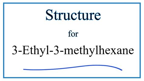 How to Write the Structural Formula for 3-Ethyl-3-methylhexane - YouTube