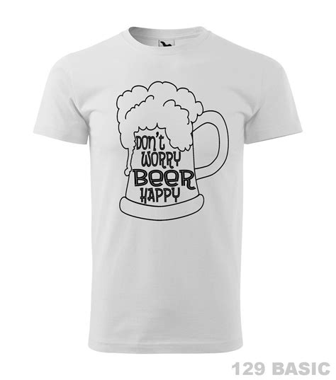 Don't Worry BEER Happy T-shirt - Funny Beer Quotes Shirt | Beer quote ...