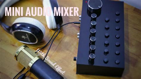 DIY Mini Audio Mixer With Sound Effect - YouTube