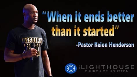 When it ends better than it started | Pastor Keion Henderson - YouTube