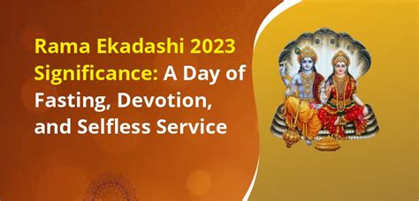 Rama Ekadashi 2023 Significance: A Day of Fasting, Devotion, and ...