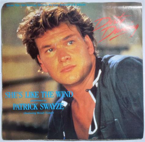 Patrick Swayze || She's Like The Wind Dirty Dancing OST RCA 5363-7-R ...