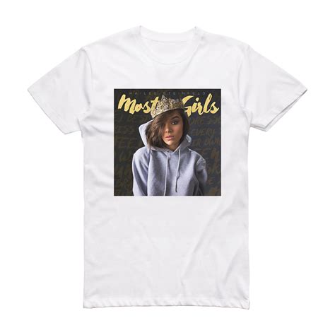 Hailee Steinfeld Most Girls Album Cover T-Shirt White – ALBUM COVER T ...