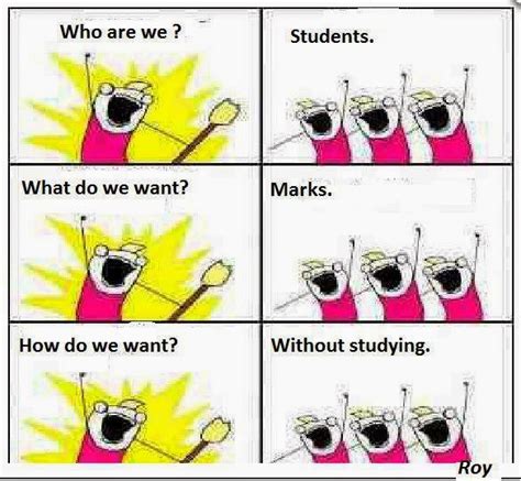 22 Meme Internet: _ who are we? _ Students. _ what do we want? _ marks. _ How do we want ...