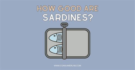 Omega-3s, Vitamin D & Mercury in Sardines - ConsumerLab.com