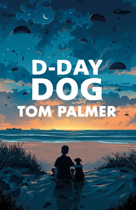 D-Day Dog (eBook) in 2021 | Tom palmer, Book cover illustration, Books