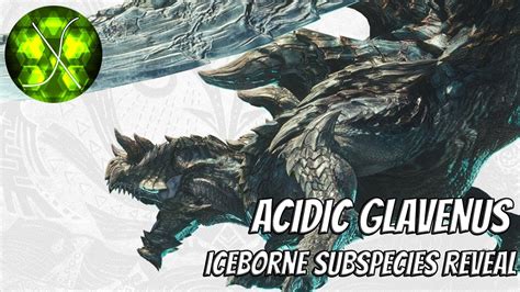 MHW Iceborne Acidic Glavenus SDCC 2019 Personal Thoughts - YouTube