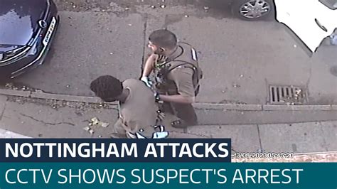 CCTV footage shows moment Nottingham attack suspect was arrested by ...