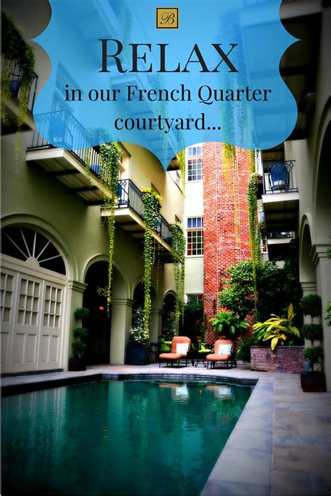 Indulge At Our Hotel's Relaxing French Quarter Courtyard