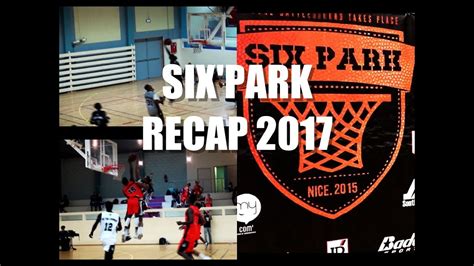 Six'Park Recap 2017!! Highlights from Paris, France - YouTube