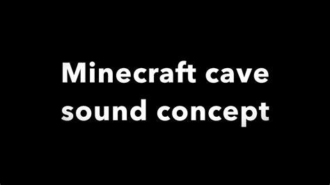 minecraft cave sound concepts - YouTube