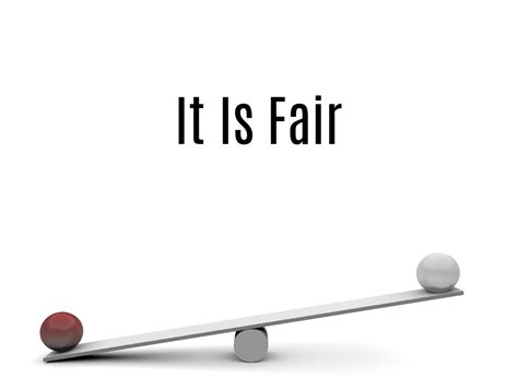 It Is Fair | You Can Choose