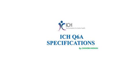 ICH Q6A Specifications by Chandra Mohan | PPT