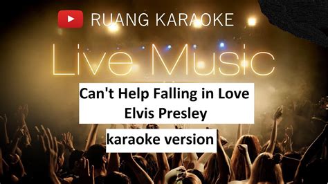 Can't Help Falling in Love - Elvis Presley / karaoke version - YouTube