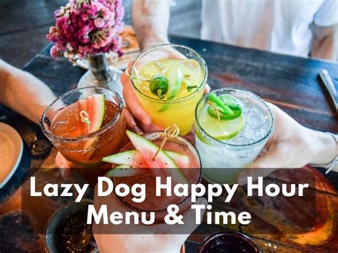 Lazy Dog Happy Hour Menu With Prices 2023 - Modern Art Catering