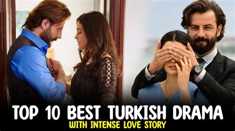 Top 10 Best Turkish Drama With Intense Love Story You Must Watch - YouTube