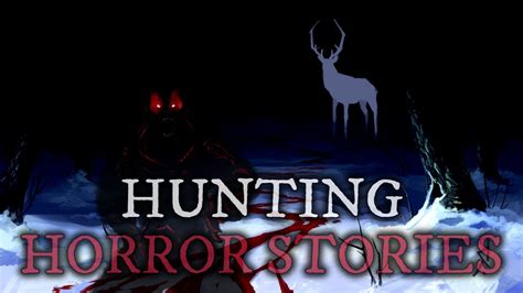 10 Scary Hunting Stories (Vol. 9) - YouTube