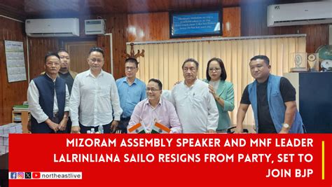 Mizoram Assembly Speaker and MNF leader Lalrinliana Sailo resigns from ...