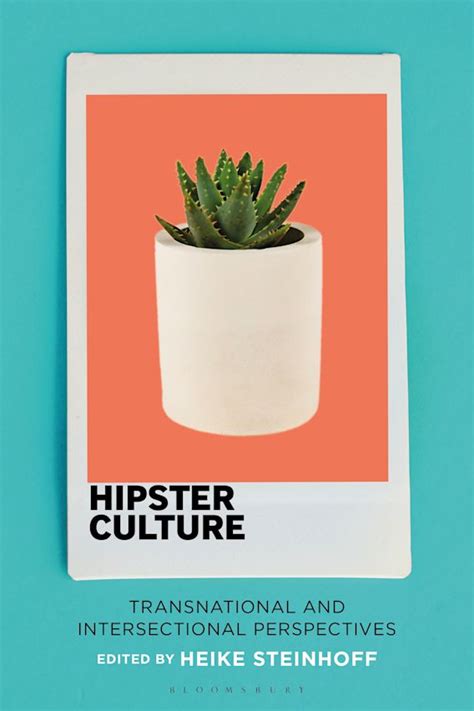 Hipster Culture: Transnational and Intersectional Perspectives: Heike ...