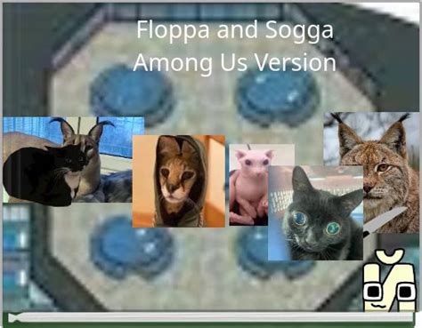 "Floppa and Sogga Among Us Version" - Free stories online. Create books for kids | StoryJumper