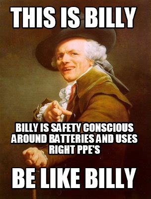 Meme Creator - Funny This is Billy be like Billy Billy is safety ...