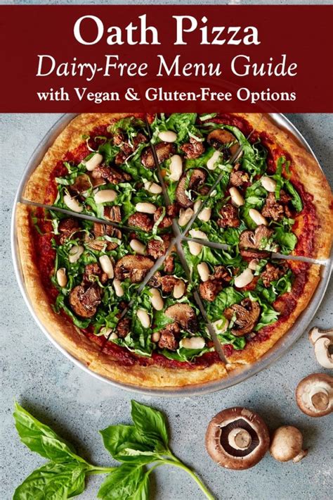 Oath Pizza Dairy-Free Menu Guide with Vegan & Gluten-Free Options