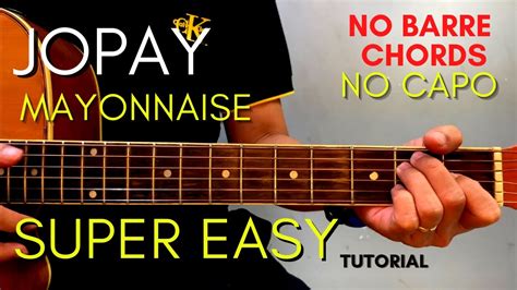 MAYONNAISE - JOPAY CHORDS (EASY GUITAR TUTORIAL) for BEGINNERS - YouTube