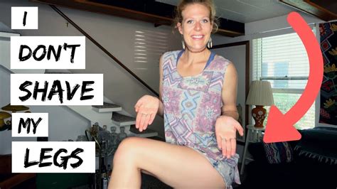 Why I Don't Shave My Legs - YouTube