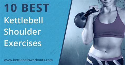 10 Best Kettlebell Shoulder Exercises including Shoulder Workouts