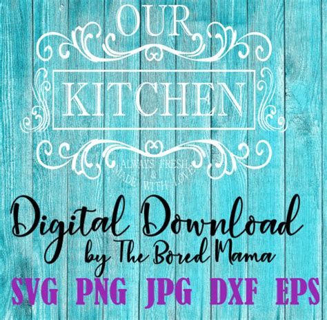 Our Kitchen SVG, Kitchen Svg, Farmhouse Kitchen Svg, Farmhouse Kitchen, Made With Love, Always ...