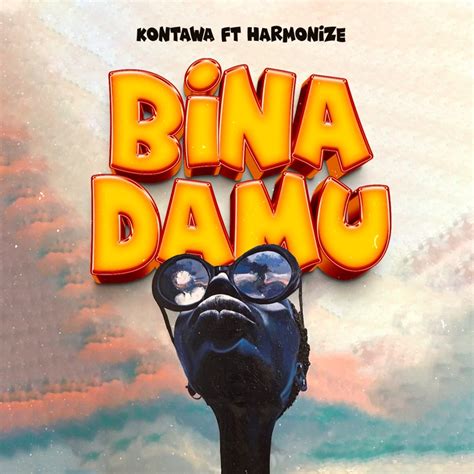 Binadamu (feat. Harmonize) - Kontawa: Song Lyrics, Music Videos & Concerts