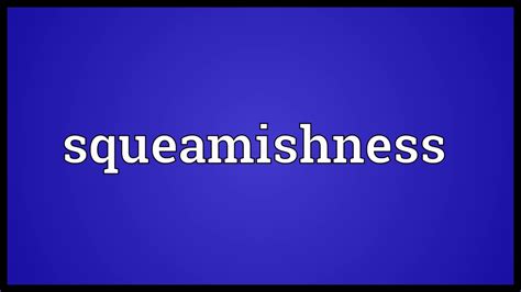 Squeamishness Meaning | Wordogram - YouTube