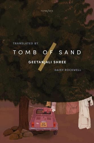 Tomb of Sand by Geetanjali Shree (translated by Daisy Rockwell ...