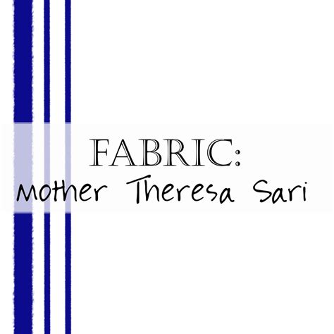 Fabric: Mother Theresa Sari Robe – Faith and Fabric