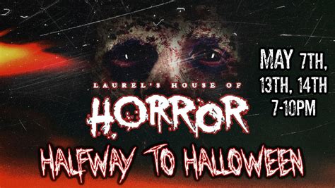 Laurel's House of Horror Returns For Halfway to Halloween and Year ...