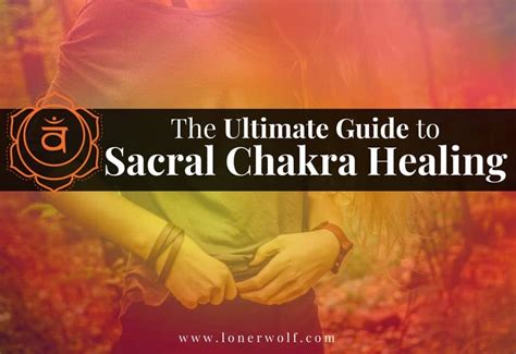 The Ultimate Guide to Sacral Chakra Healing For Complete Beginners ⋆ ...