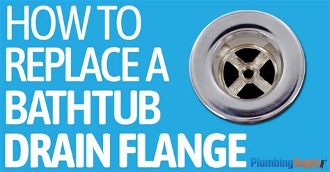 How to Replace a Bathtub Drain Flange