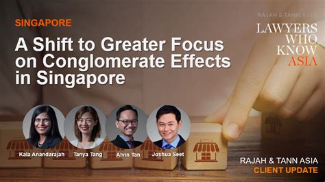 Rajah & Tann Asia on LinkedIn: A Shift to Greater Focus on Conglomerate Effects in Singapore