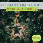 Epiphany Traditions from our Family - How To Homeschool My Child