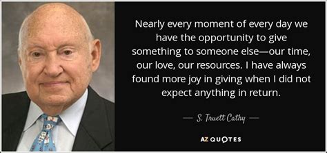 TOP 25 QUOTES BY S. TRUETT CATHY | A-Z Quotes