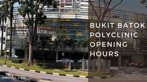 Bukit Batok Polyclinic Opening Hours, Location, Appointments ...