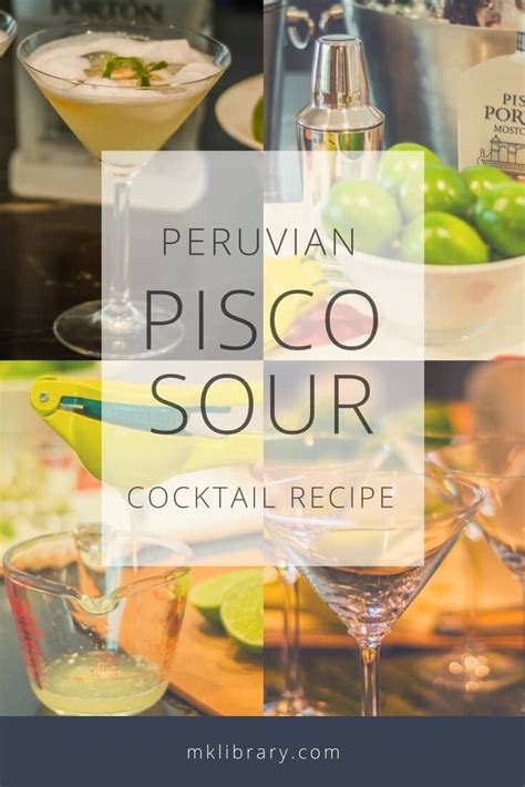 Discover the Perfect Peruvian Pisco Sour Cocktail